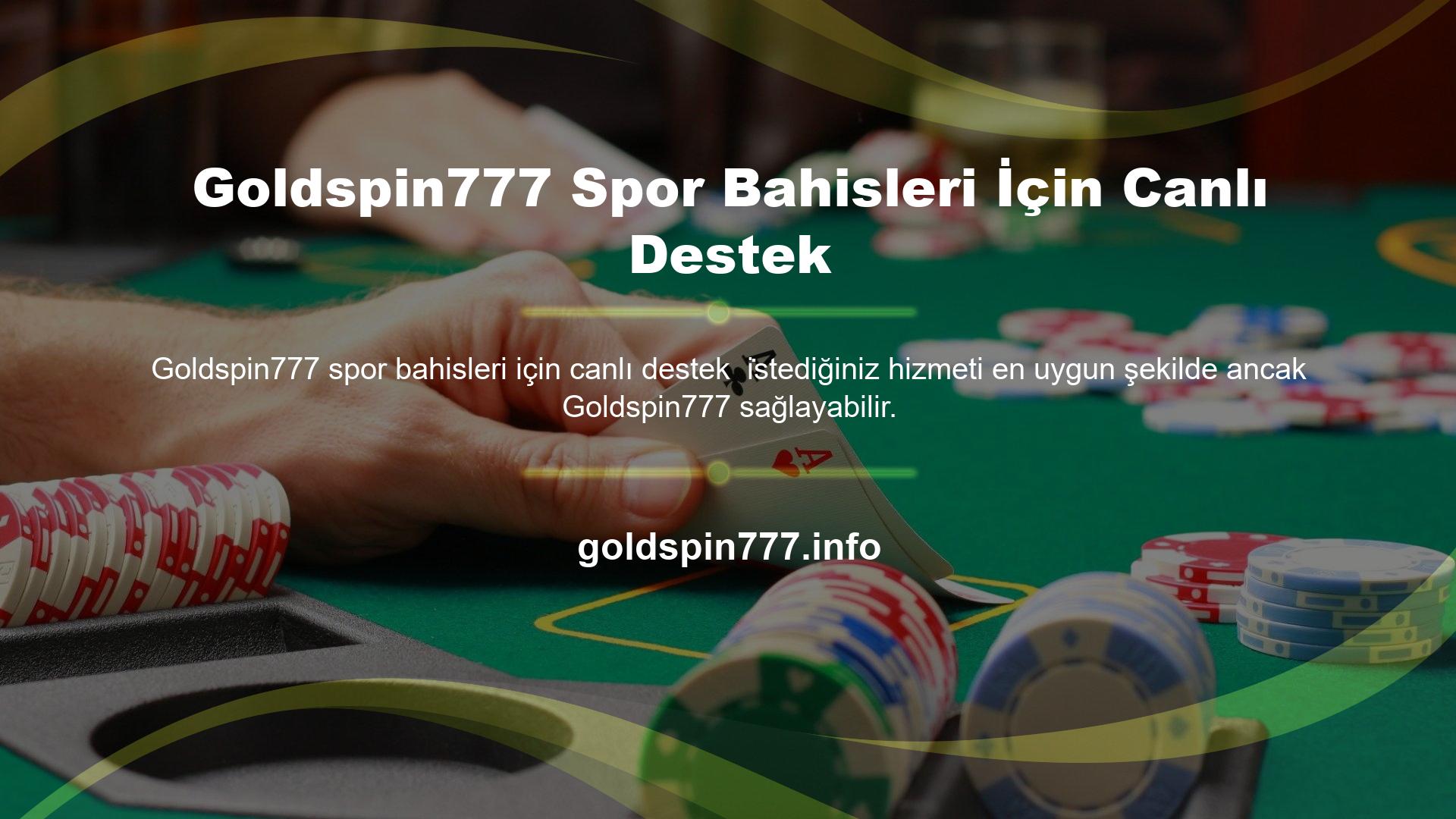 Canlı bahis oynamayı seven bahisçilerin bir numaralı tercihi oldukça yetkin bir site olan Goldspin777